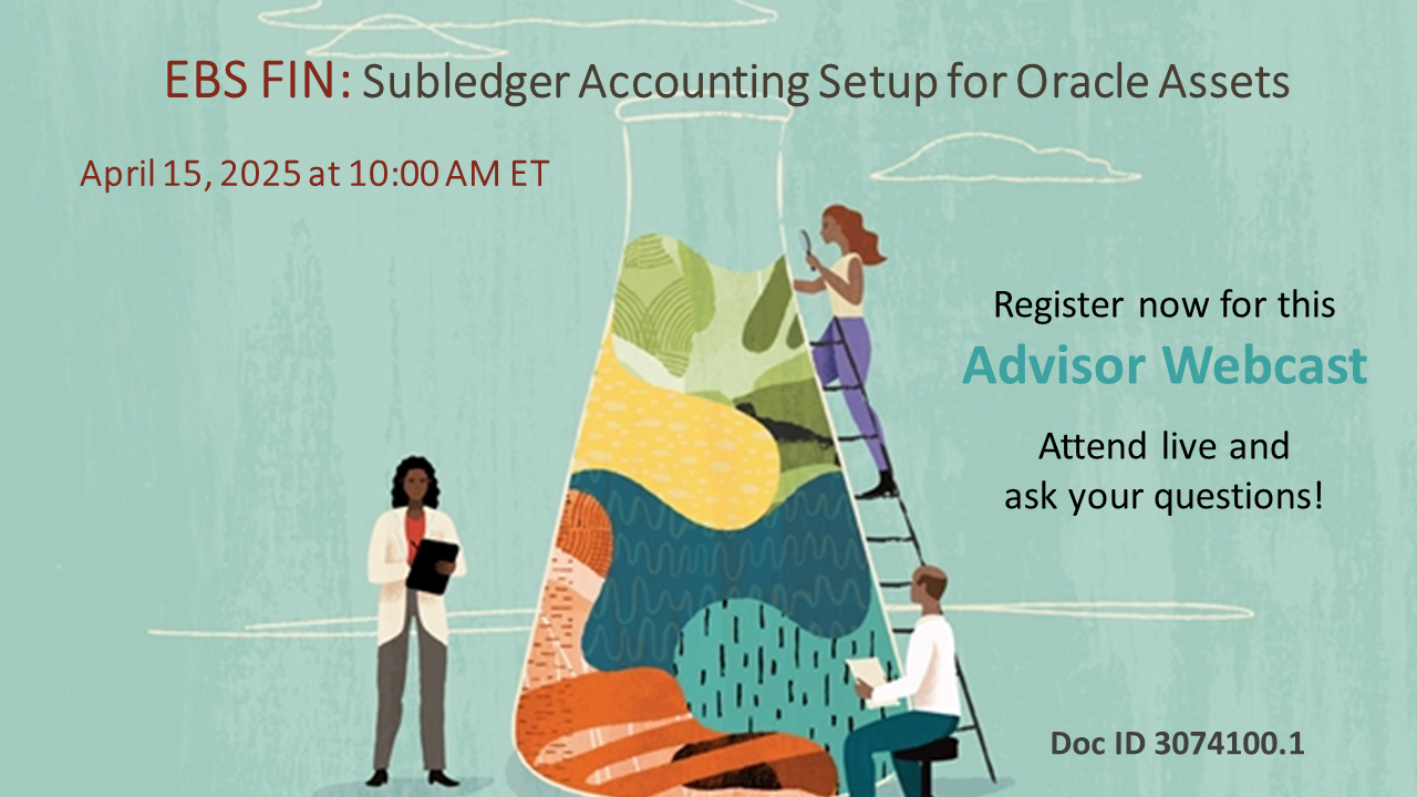 Advisor Webcast for EBS FIN: Subledger Accounting Setup for Oracle Assets