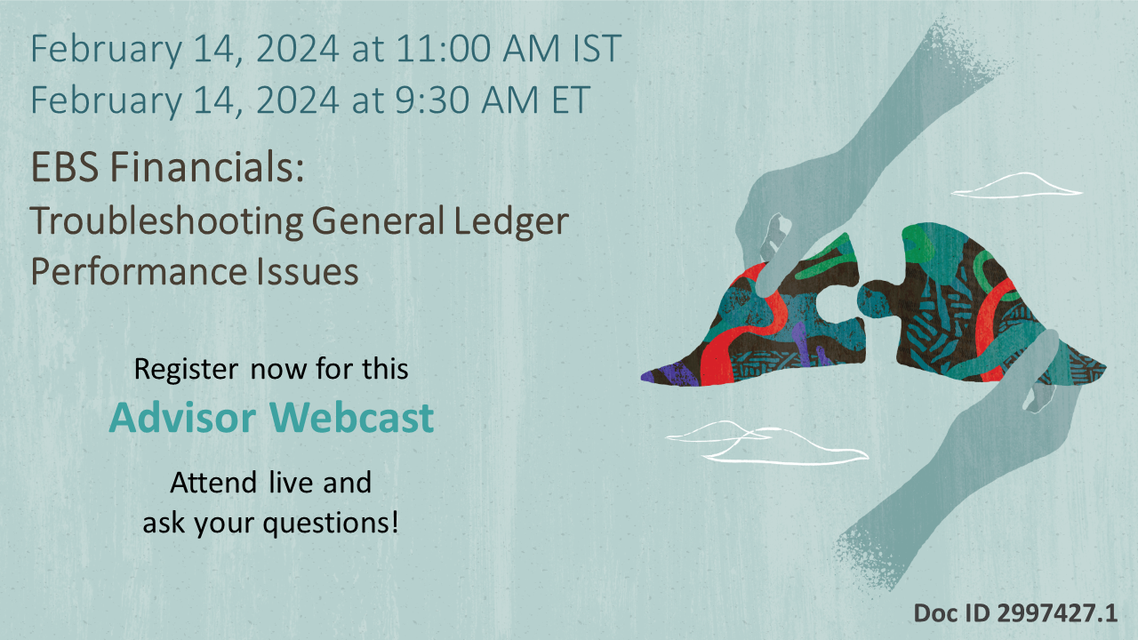 Advisor Webcast for EBS FIN: Troubleshooting General Ledger Performance Issues