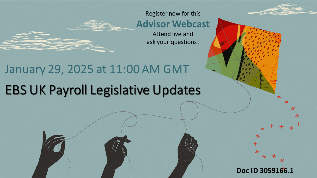 Advisor Webcast for EBS Payroll: UK Payroll Legislative Updates