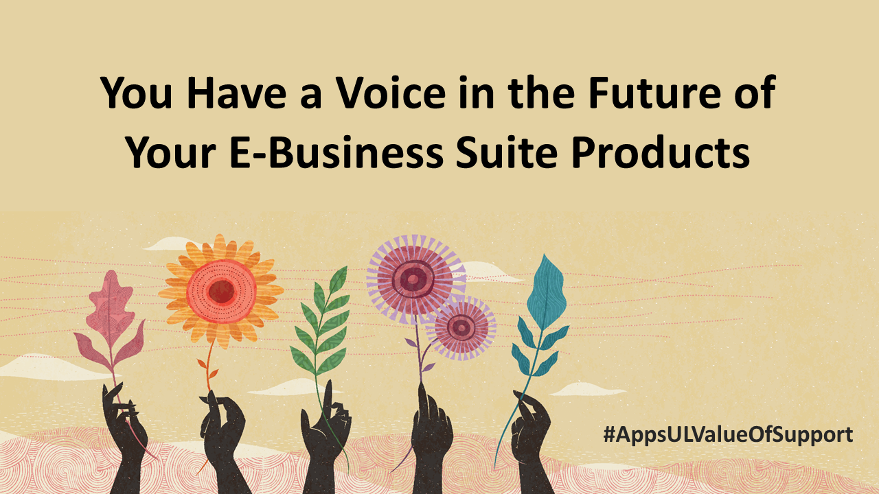 Apps Unlimited Value of Support Series: Are You Participating in the Future Direction of EBS  Products?