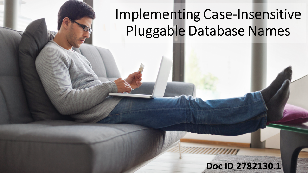 Case-Insensitive Pluggable Database Names with Oracle E-Business Suite Release 12.2
