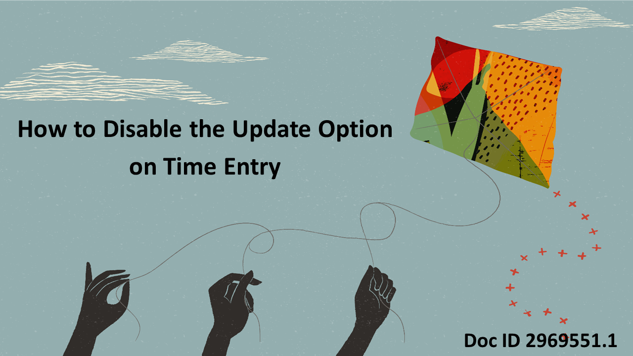 New HowTo Document to Disable the Update Option in Time Entry