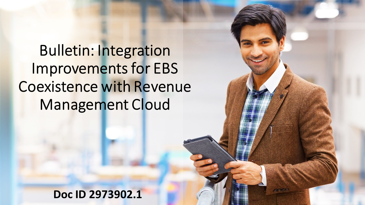 New Bulletin Posted About Integration Improvements for EBS Coexistence with Revenue Management Cloud