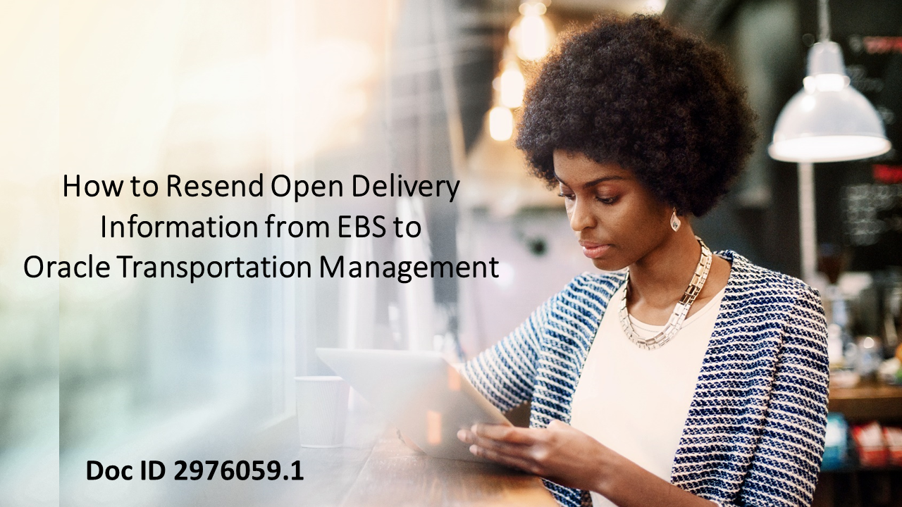 New HowTo Document to Resend Open Delivery Info from EBS to OTM