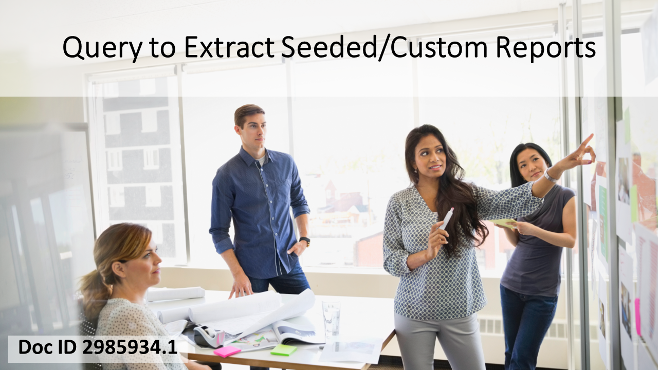 HowTo Document to Query for Seeded or Custom Reports