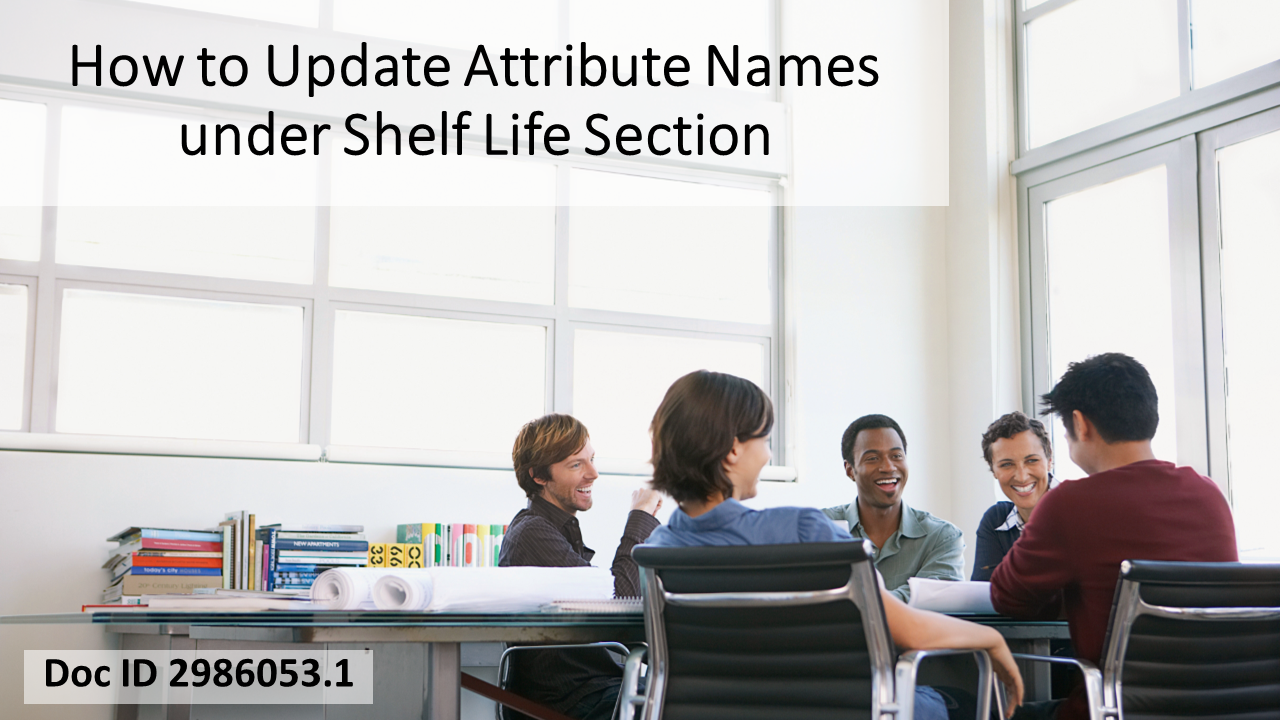 HowTo Document to Update Attribute Names in the Shelf Life Section