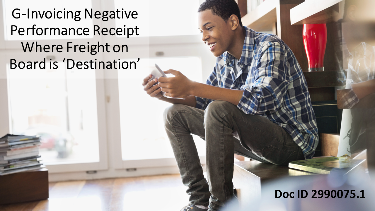 G-Invoicing:  Receipt Application for Negative Performance Using Freight on Board 'Destination'