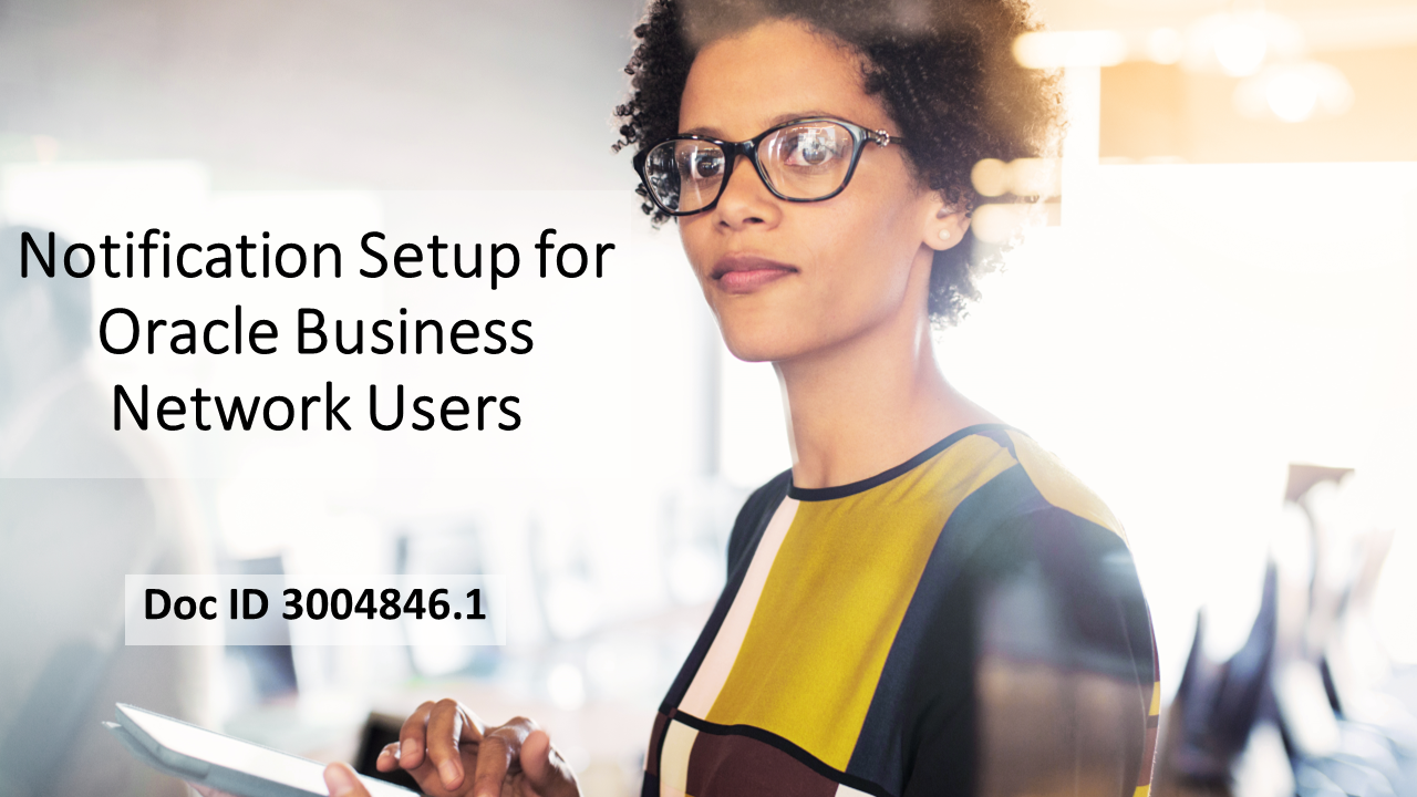 New Document About Notification Setup for Oracle Business Network Users