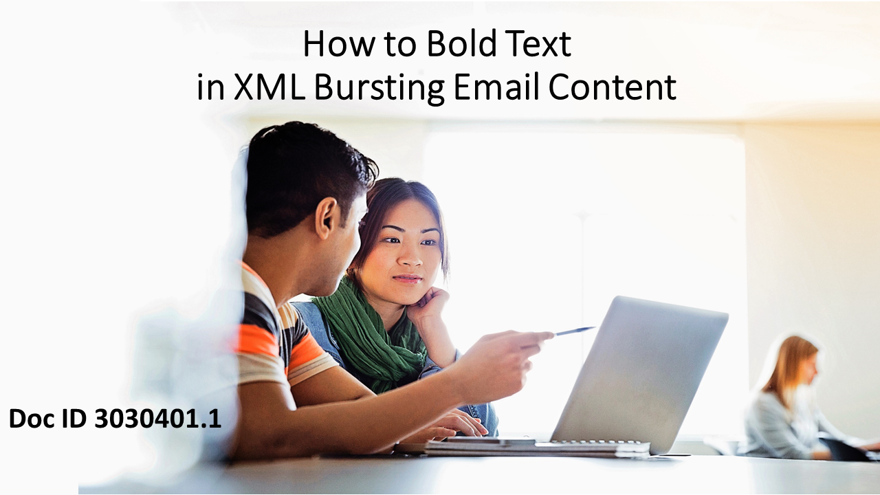 Enhance Emails with Bold Text in EBS XML Bursting