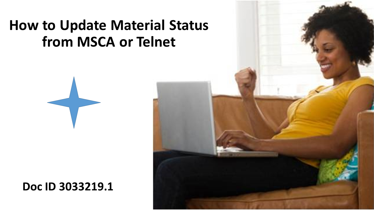 Updating Material Status via MSCA or Telnet