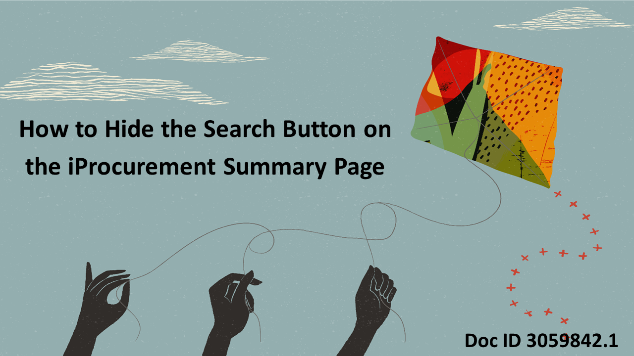 Hide Search Button on iProcurement Requisitions Summary Page