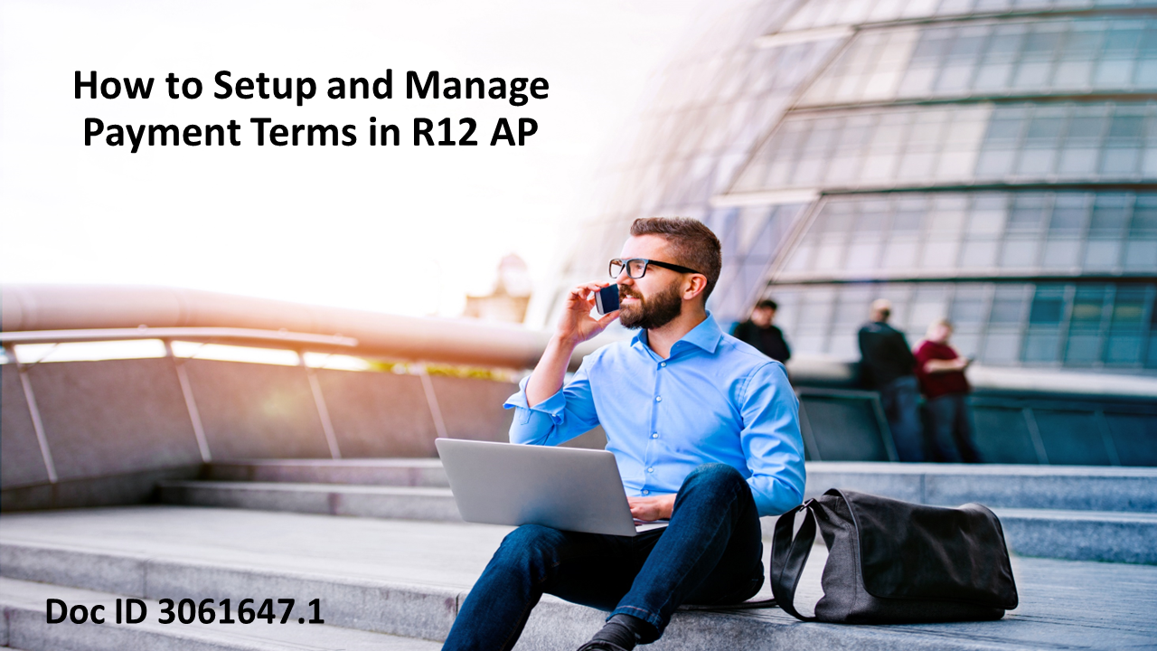 Configure and Use Payment Terms in R12 AP
