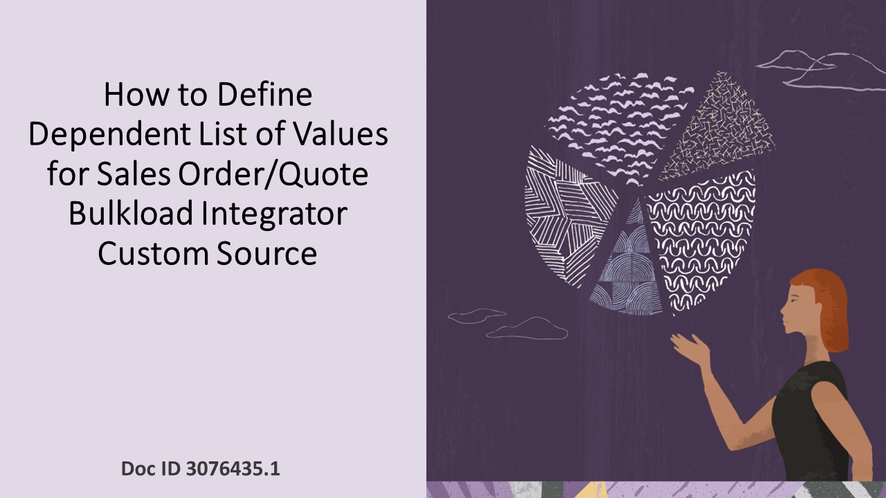 Define Dependent List of Values Fields for Sales Order/Quote Bulkload WebADI Integrator