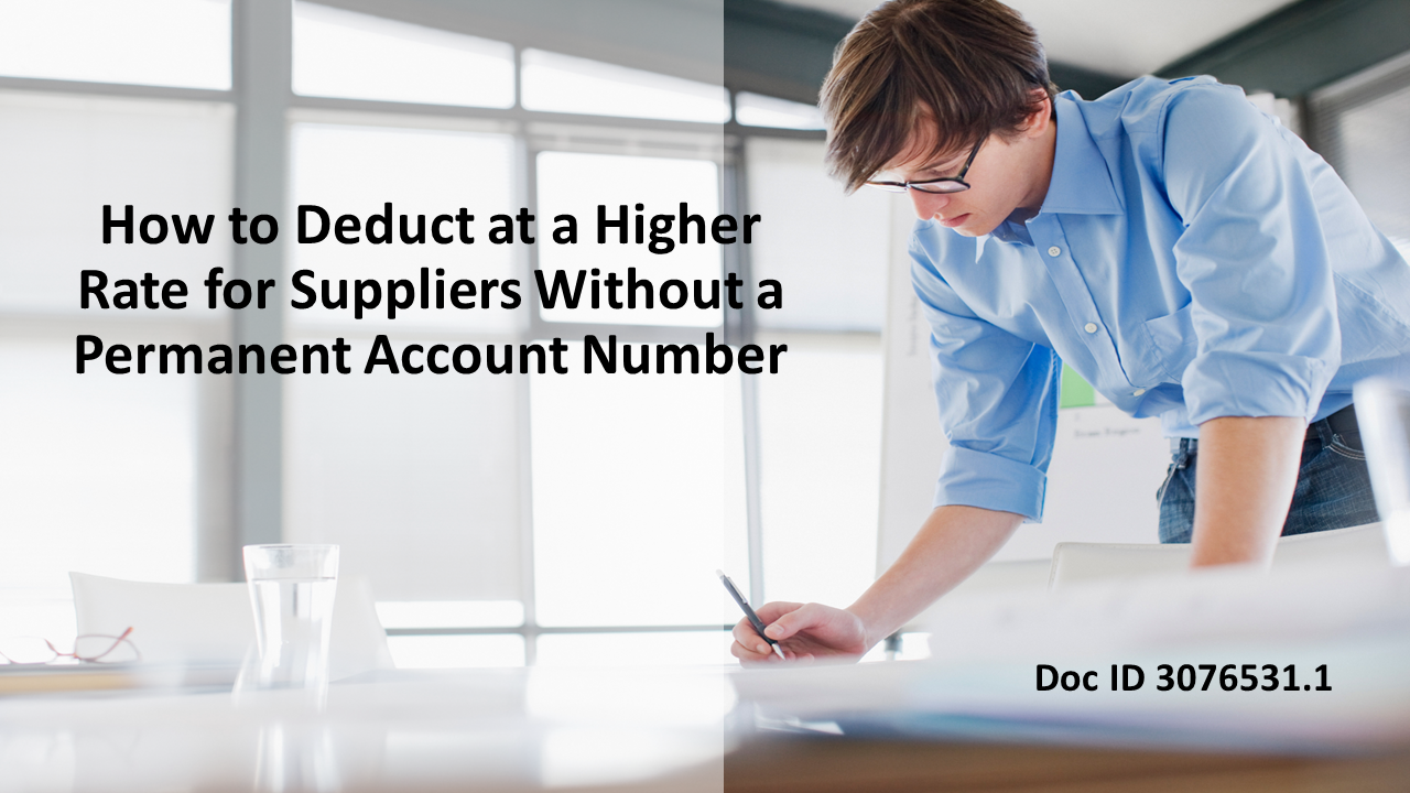 Tax Deducted at Source at Higher Rate for Suppliers without a Permanent Account Number
