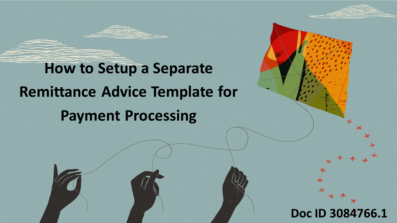 How to Set Up a Separate Remittance Advice Template in R12 AP