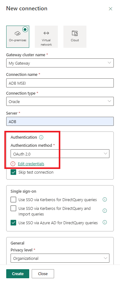 The "New connection" window is shown. On-premises is selected at the top. Gateway cluster name is "My Gateway"
Connection name is "ADB MSEI"
Connection type is "Oracle"
Server is "ADB"
Authentication method is "OAuth 2.0" and is highlighted
Skip test connection checkbox is checked
Use SSO via Azure AD for DirectQuery queries checkbox is checked
Privacy level is set to Organizational.
The Create button is highlighted