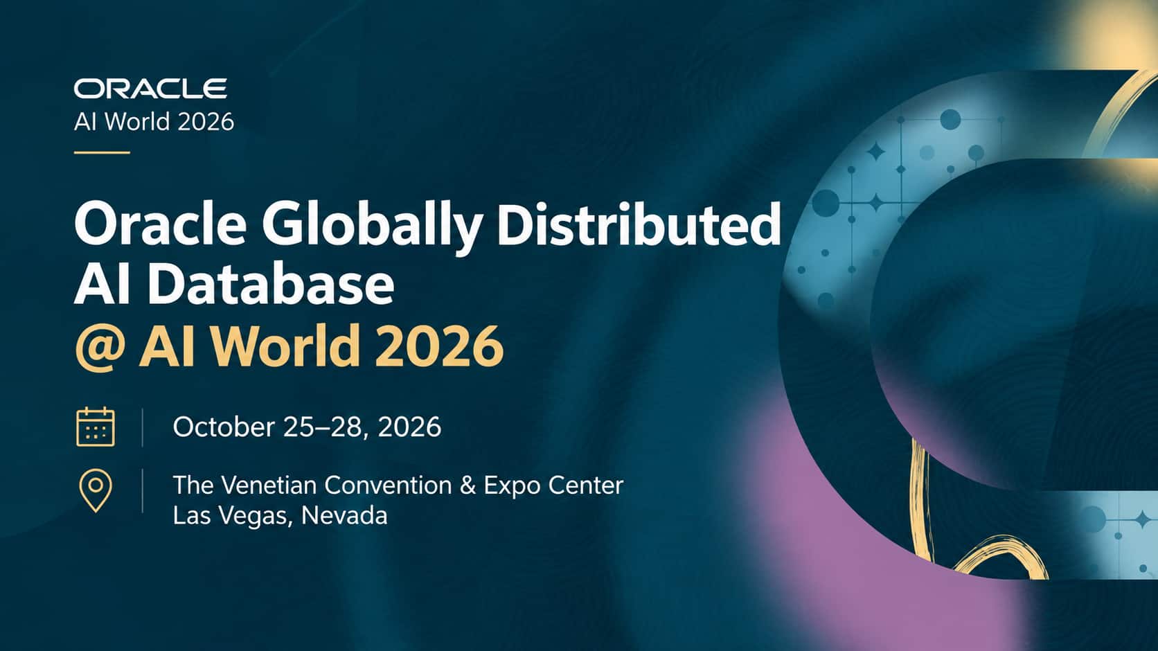 Oracle Globally Distributed AI Database and Oracle True Cache at Oracle AI World 2026