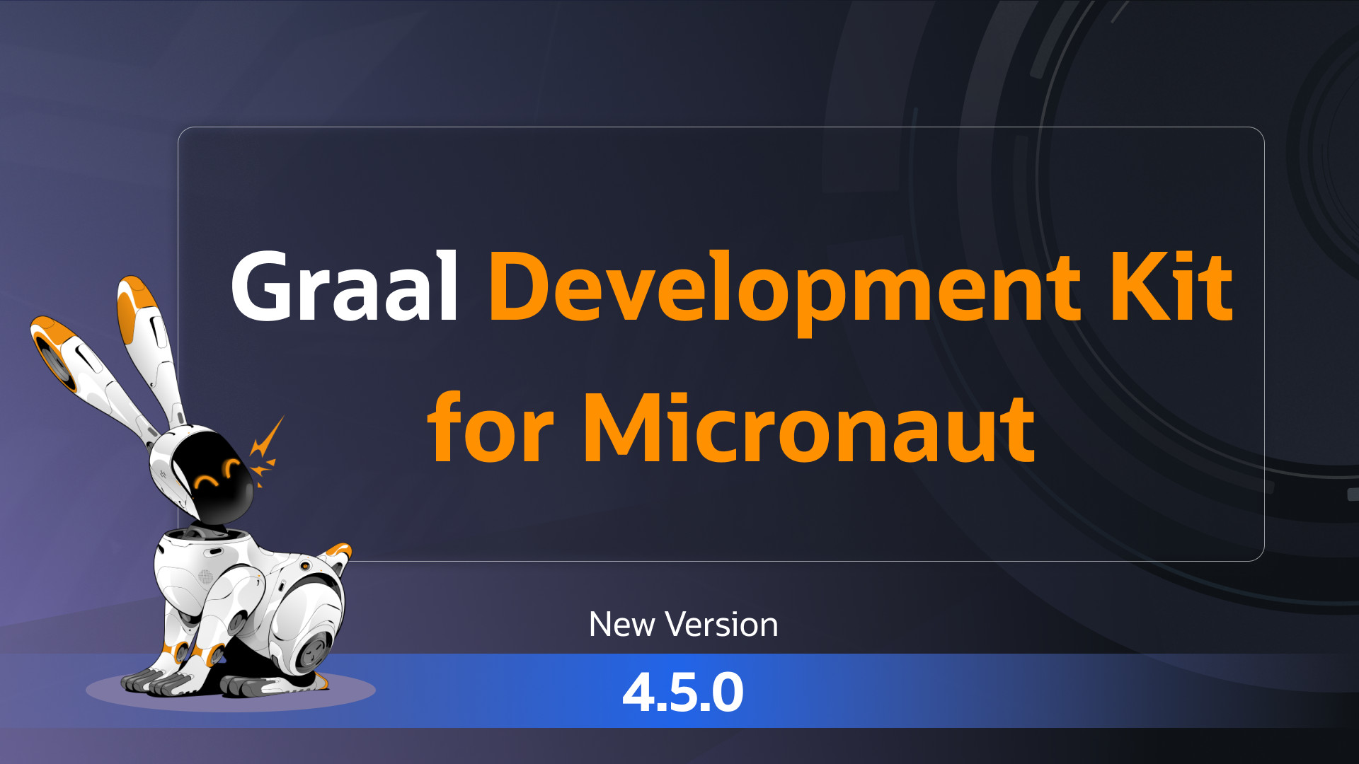 Graal Development Kit for Micronaut (GDK) 4.5.0