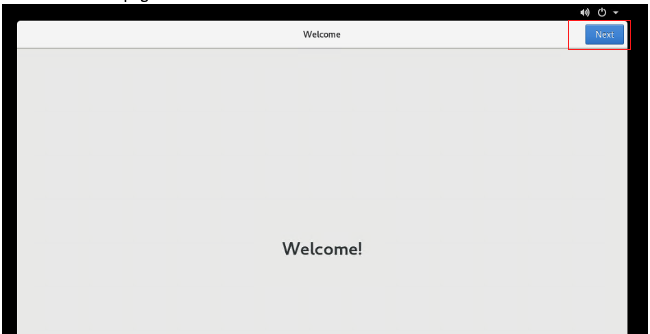 A screenshot of the Welcome page with the Next button outlined in red.