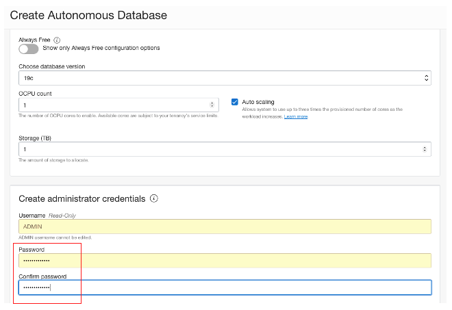 A screenshot of the Create Autonomous Database page wtih the password and confirmation outlined in red.