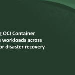Migrating OCI Container Instances workloads across regions for disaster recovery