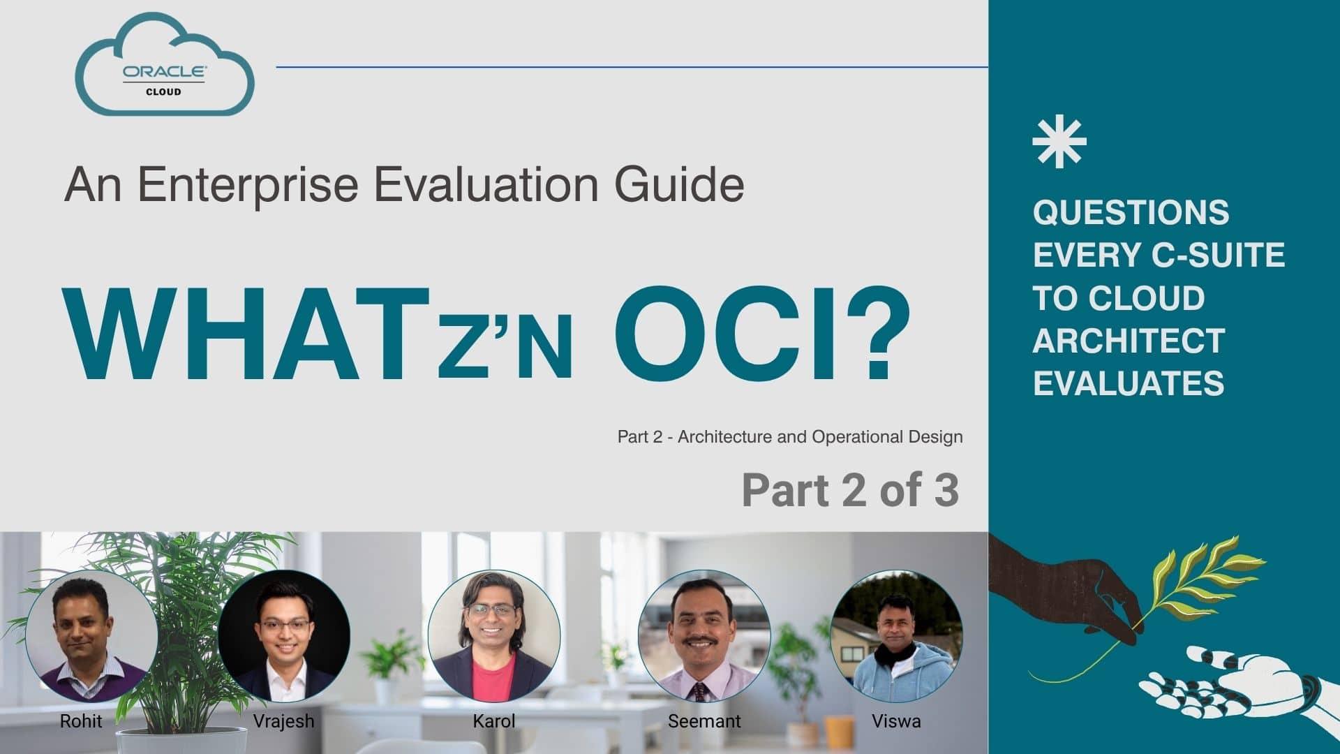 WhatZ’n OCI? An Enterprise Evaluation Guide: Questions Every C-Suite to Cloud Architects Evaluates (Part 2 of 3) 