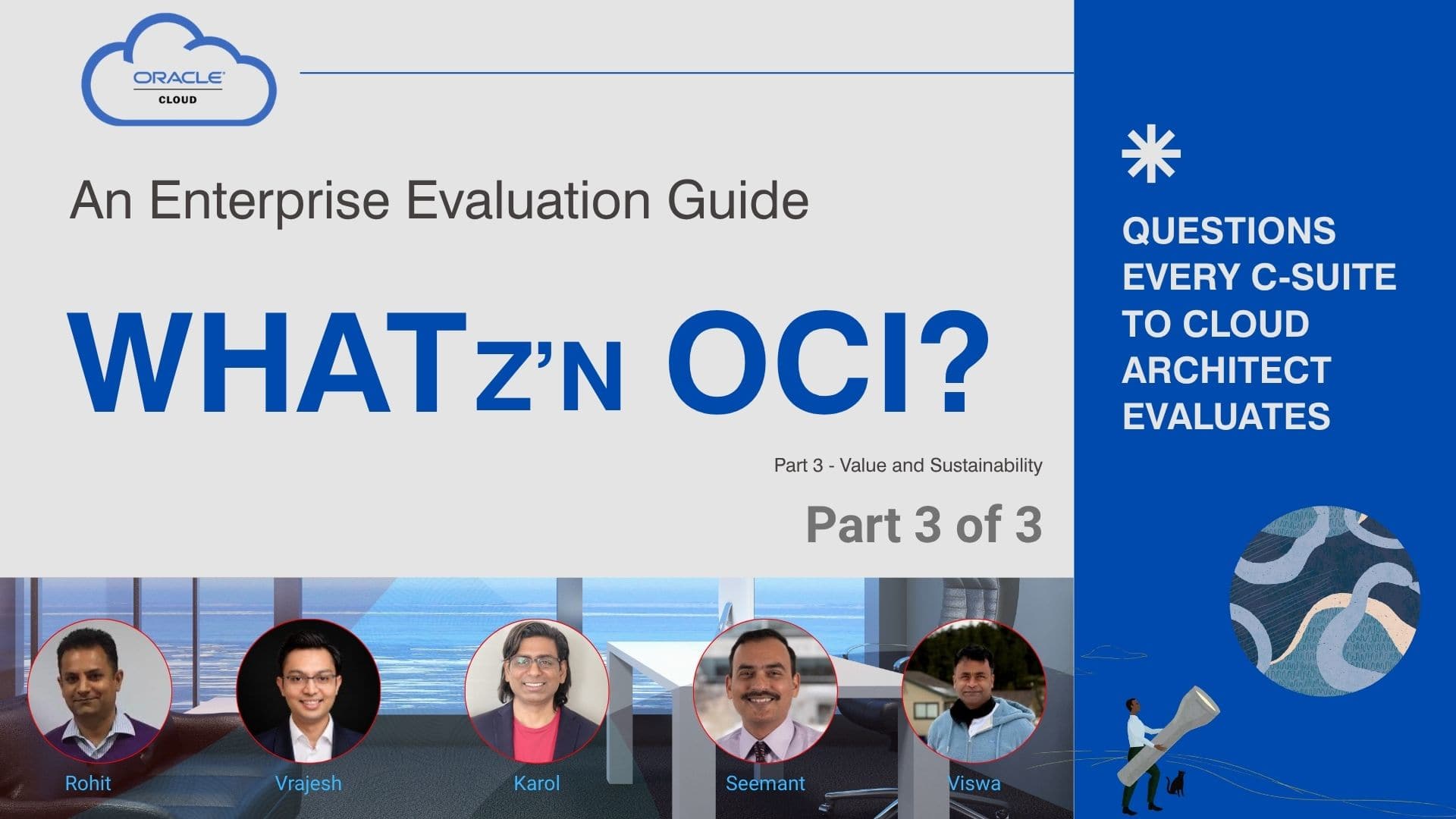 WhatZ’n OCI? An Enterprise Evaluation Guide: Questions Every C-Suite to Cloud Architects Evaluates (Part 3 of 3)