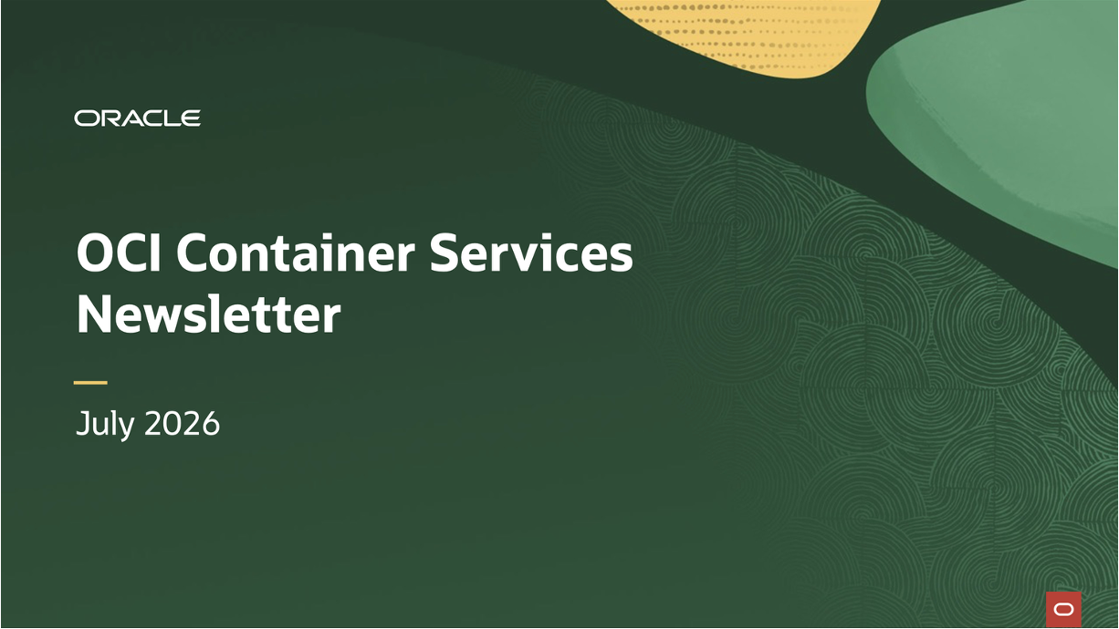 OCI Container Services Newsletter (July 2026)