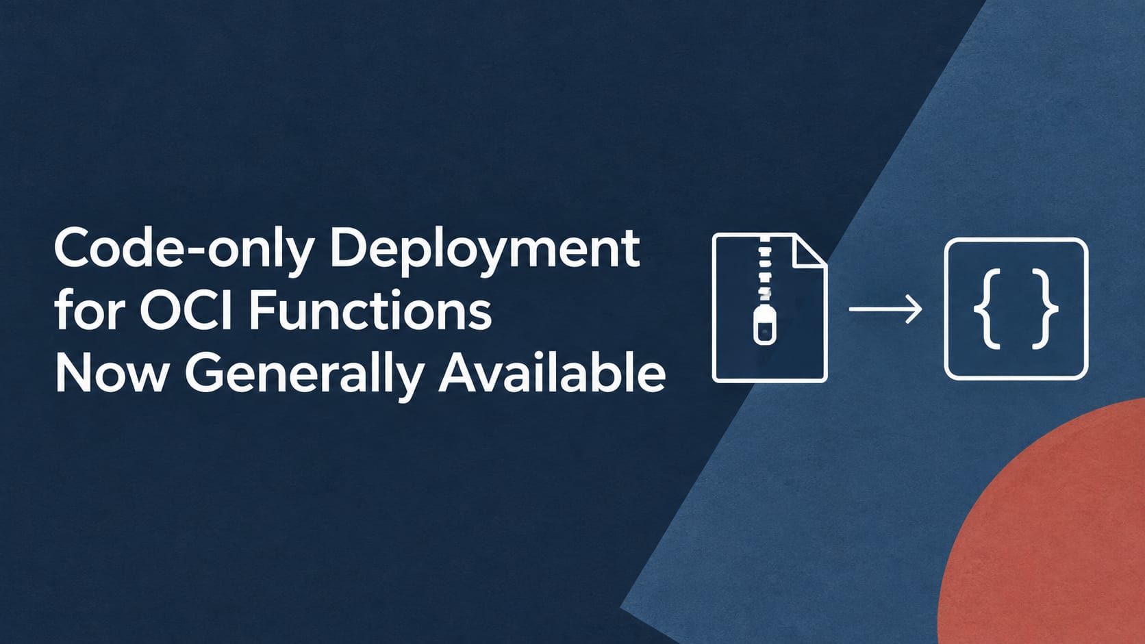 Code-only Deployment for OCI Functions is now Generally Available