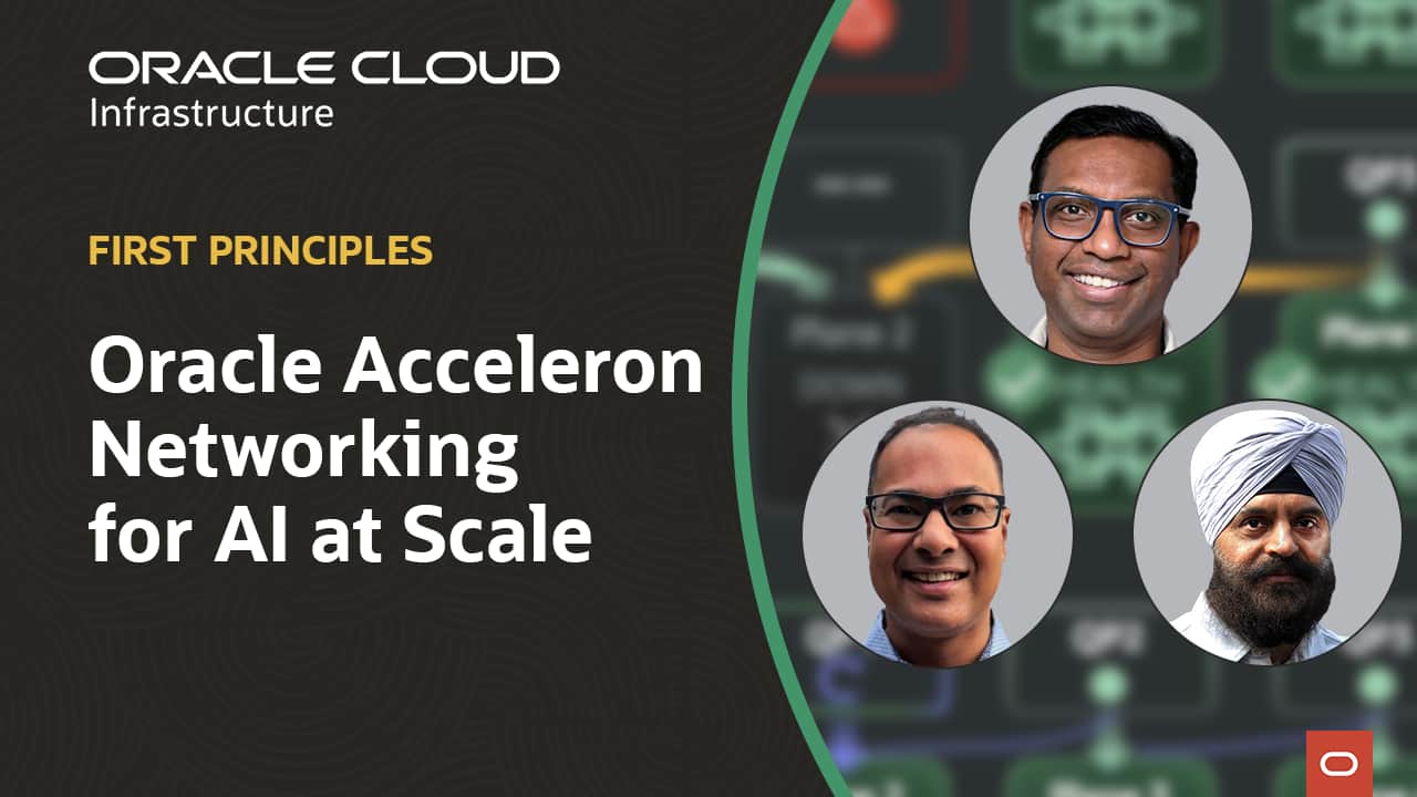 First Principles: Oracle Acceleron Networking for AI at Scale 