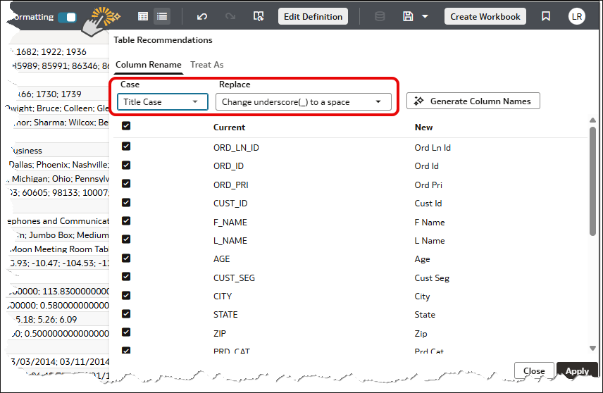 Users can do simple clean-up of column names such as changing case, removing or adding underscores, and replacing them with spaces. 