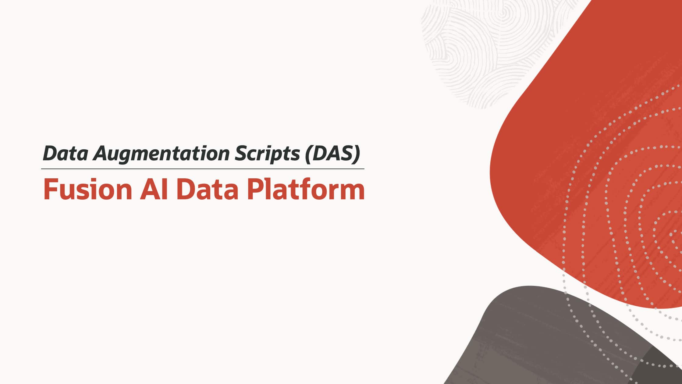 Fusion AI Data Platform: Using Data Augmentation Scripts (DAS) to export transformed datasets to a custom target data source  