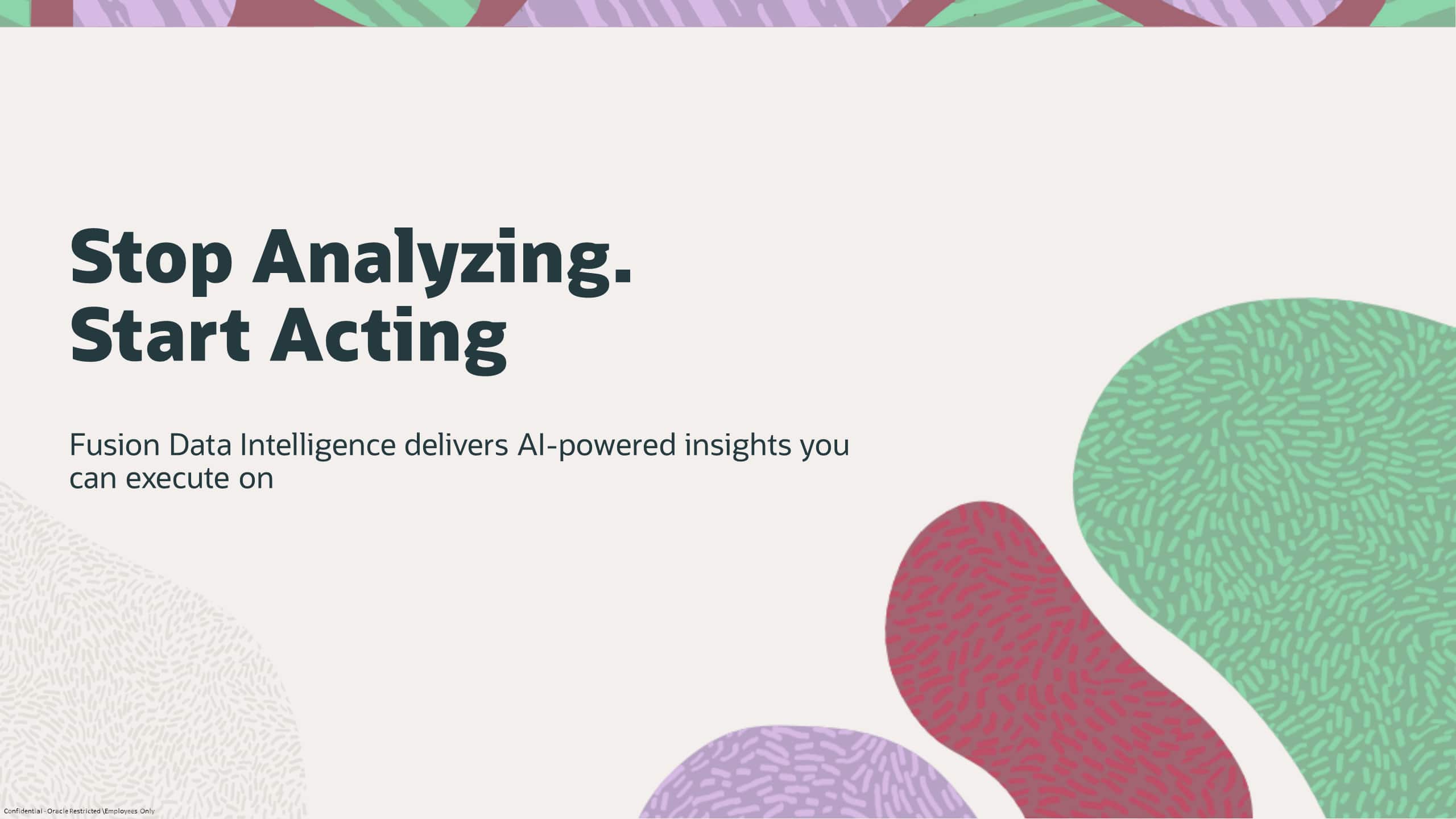 Move Faster from Insight to Action with AI-Powered Fusion Data Intelligence
